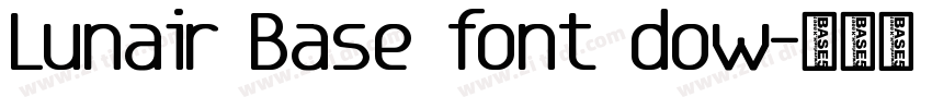 Lunair Base font dow字体转换